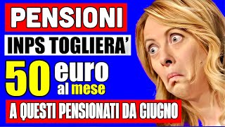 PENSIONI CLAMOROSO 👉 L'INPS TOGLIERÀ 50€ AL MESE A QUESTI PENSIONATI DA GIUGNO. L'ANNUNCIO 💸