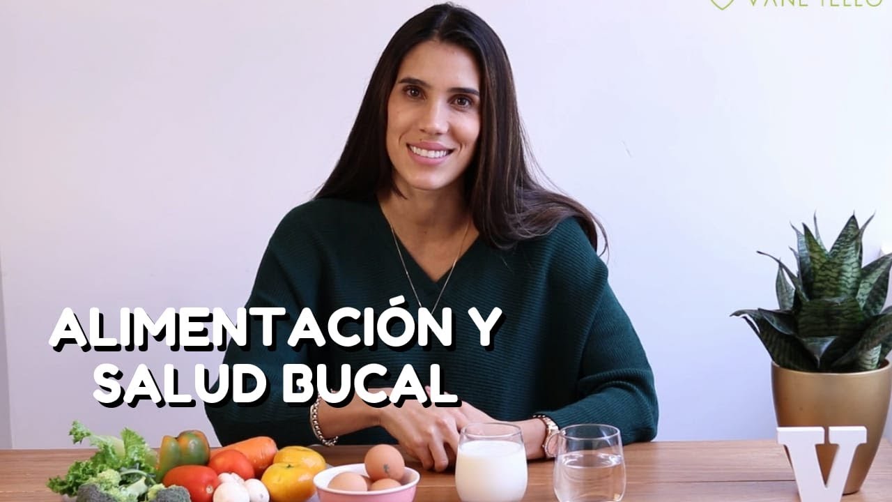 ALIMENTACIÓN Y SALUD BUCAL - YouTube