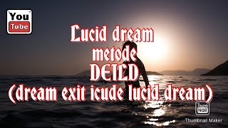 Lucid dream metode DEILD (dream exit icude lucid dream)
