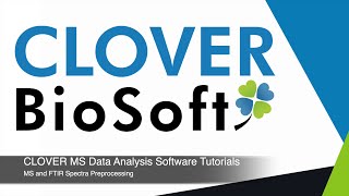Clover Video Tutorials - #4 MS/FTIR data Preprocessing