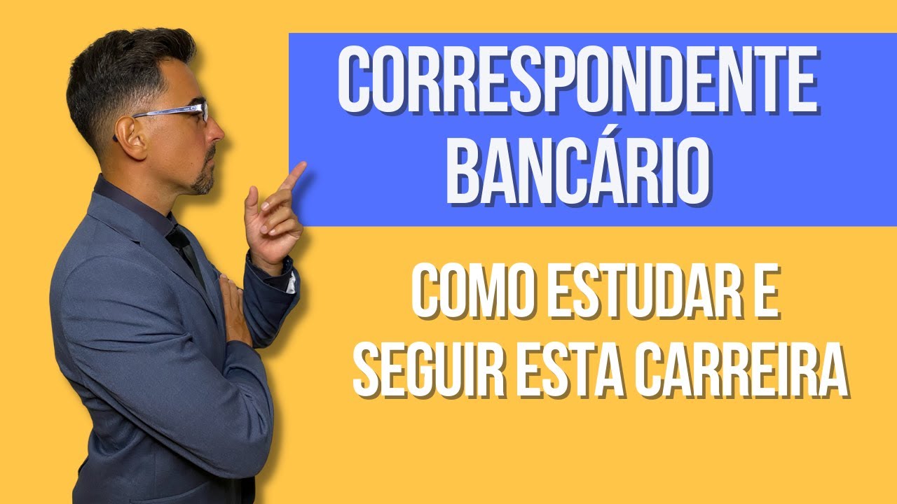 Como Estudar Para Ser Um Correspondente Bancário De Sucesso Em 2024? # ...