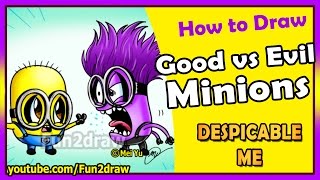 Good Minion vs Evil Minion: How to Draw A Minion - Learn to Draw Cartoons Easy: Fun2draw Home School