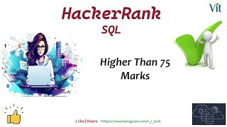 SQL-18 | Higher Than 75 Marks | HackerRank Solutions | @vitechtalks | HackerRank SQL