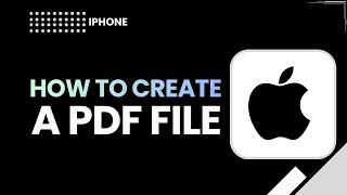 How to Create a PDF File on iPhone – Full Guide 2026