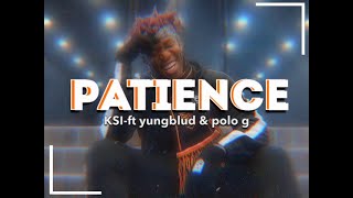 Ksi - Patience ft.YUNGBLUD & Polo G(lyrics video)