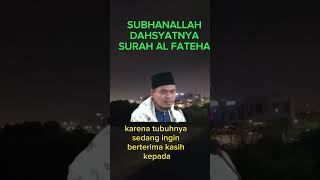 Subhanallah dahsyatnya surah Al Fateha