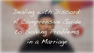 Dealing with Discord 1: A Comprehensive Guide to Solving Problems in a Marriage | Muhammad Tim | FNR