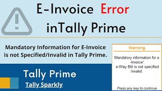 What is Mandatory Information for E Invoice in Tally Prime