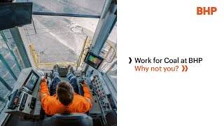 What's it like working for BHP at one of our coal assets?