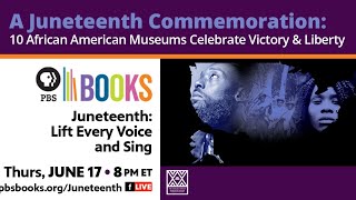 ASALH & PBS  Books Present: “Juneteenth: Lift Every Voice and Sing"