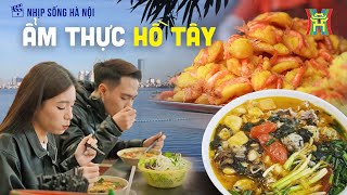 Lên Hồ Tây thưởng thức ẩm thực | Nhịp sống Hà Nội