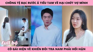 Người chồng tệ bạc rước ả tiểu tam về hại chớt vợ, Cô người yêu đã mất hiện về khiến họ phải trả giá