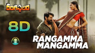Rangamma Mangamma 8D Song | Rangasthalam Video Songs |Ram Charan, Samantha