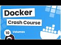 Docker Crash Course #10 - Volumes