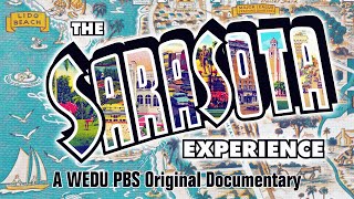 The Sarasota Experience | WEDU Documentaries