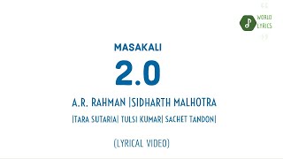 Masakali 2.0 (Hindi Lyrical Video)  | A.R. Rahman | Sidharth | Tara | Tulsi Kumar | Sachet Tandon
