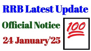 RRB Latest Update || Official Notice || 24th January 2025