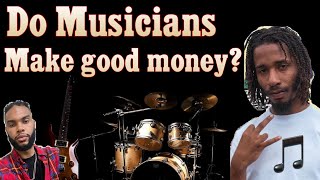 Do Musicians make Good Money? The TRUTH about the MUSIC INDUSTRY!