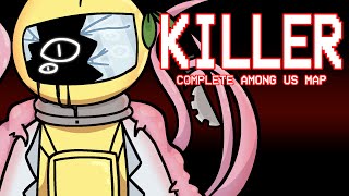 KILLER - COMPLETE AMONG US MAP