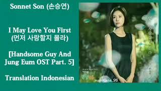 Sonnet Son (손승연) – I May Love You First (먼저 사랑할지 몰라) Lyrics INDO The Undateables OST Part. 5