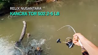 ULTRA LIGHT CASTING HAMPALA || RELIX NUSANTARA KANCARA TOR 502 2-5 LB