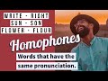 Words that have the same pronunciation in English // Homophones