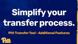 Pitt Transfer Tool - Additional Features