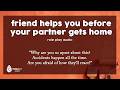 [F4A] Friend helps you before your partner gets home [we have to hurry] [they'll never know]