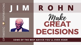 Optimistic Inspirations: How to Manifest Making Great Decisions | Jim Rohn