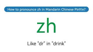 15 zh - How to Pronounce zh in Mandarin Chinese Pinyin?