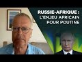 Sommet Russie-Afrique : l’enjeu africain pour Poutine