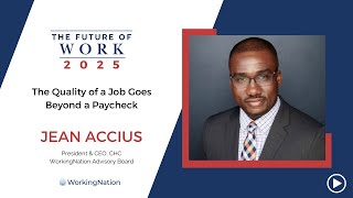 The Future of Work 2025 | Job Quality Is A Health Issue | Jean Accius | WorkingNation