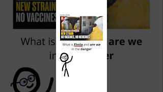 What is Ebola and are we in the danger?