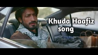 Khuda Haafiz song | Vidyut Jammwal | Shivaleeka Oberoi | Khuda Hafiz full movie in hindi