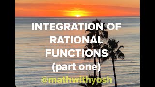 integration of rational functions by partial fraction decomposition & rationalizing substitution
