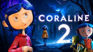 Coraline 2 (2025) Movie || Dakota Fanning, Teri Hatcher, Jennifer Saunders || Review And Facts