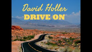 David Holler - Drive On (Official Music Video) HD