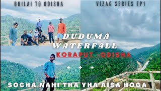 Duduma waterfall - koraput - odisha , vizag road trip ep-1 , bhilai to odisha 457 kms