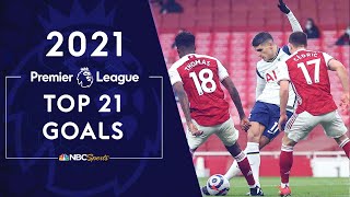 Top 21 Premier League goals of 2021 | NBC Sports