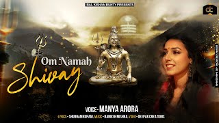 Om Namah Shivay - Maanya Arora