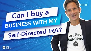 Can I Buy a Business with my Self-Directed IRA?