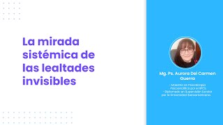 Lealtades invisibles, desde una mirada sistémica | #seminario #psicologia #webinar #terapia