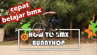 TIPS AND TRICK MUDAH BELAJAR BMX - HOW TO BMX BUNNYHOP (BAHASA INDONESIA)