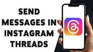 How To Send Messages In Instagram Threads 2025 | Send DM On Threads