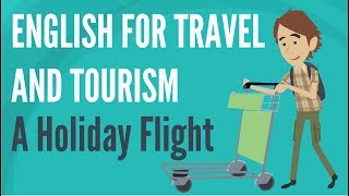 English for Travel and Tourism — A Holiday Flight