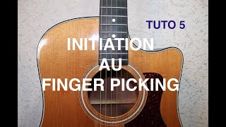 TUTO 5 : INITIATION AU FINGER PICKING