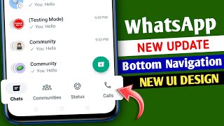 WhatsApp Bottom navigation bar || WhatsApp new update || WhatsApp new UI design update