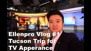 Ellenpro Vlog #1: Ellen's Tucson Trip for Morning Show on KGUN9