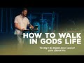 How to Walk in God's Life |  The King and His Kingdom Series | Pastor Cameron Brice