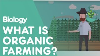 What is Organic Farming? | Agriculture | Biology | FuseSchool
